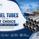Why Monel Tubes Are the Best Choice for Marine Applications