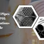 Molybdenum Steel Pipes P5, P9, P11, P22 & P91: Properties, Applications and Selection Guide